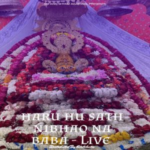 Haru hu sath nibhao na baba – Live