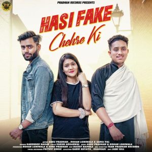 Hasi Fake Chehre Ki – Single