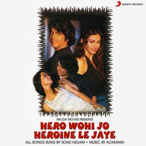 Hero Wohi Jo Heroine Le Jaye