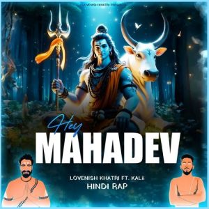 Hey Mahadev – Hindi Rap