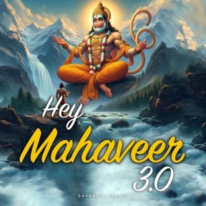 Hey Mahaveer 3.0 – Slowed Reverb