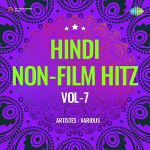Hindi Non – Film Hitz Vol – 7