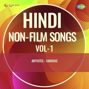 Hindi Non – Film Songs Vol – 1