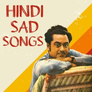 Hindi Sad Songs