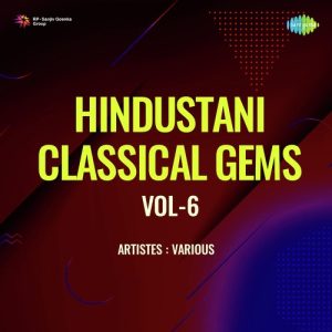 Hindustani Classical Gems Vol – 6