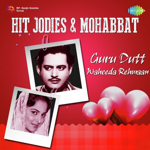 Hit Jodies And Mohabbat – Guru Dutt – Waheeda Rehmaan