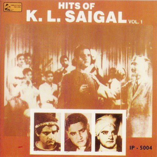 Hits Of K.L.Saigal – Vol-1