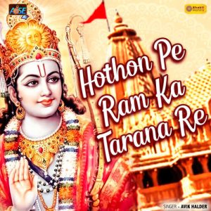 Hothon Pe Ram Ka Tarana Re