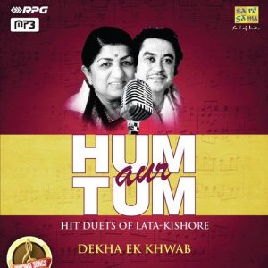 Hum Aur Tum – Hit Duets Of Lata-Kishore – Dekha Ek Khwab