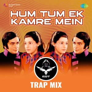 Hum Tum Ek Kamre Mein – SRT Trap Mix