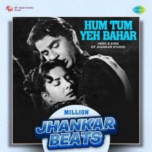 Hum Tum Yeh Bahar – Million Jhankar Beats Album Art