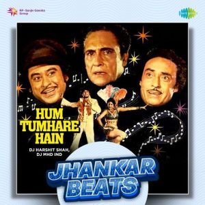 Hum Tumhare Hain – Jhankar Beats Album Art