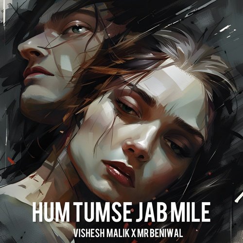 Hum Tumse Jab Mile