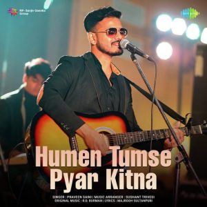 Humen Tumse Pyar Kitna – Praveen Saini