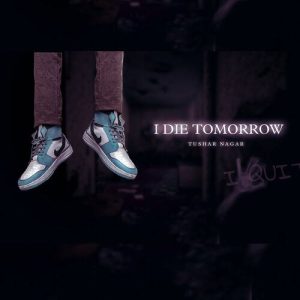 I die tomorrow Album Art