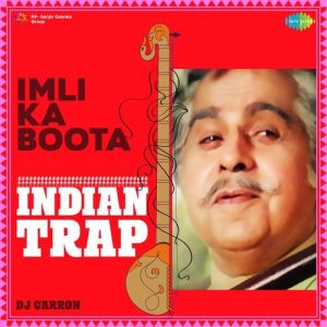 Imli Ka Boota – Indian Trap