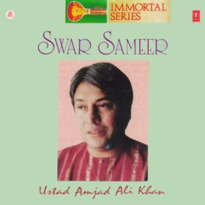 Immortal Series Swar Sameer-Ustad Amjad Ali Khan Casstte 2