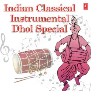 Indian Classical Instrumental – Dhol Special Album Art