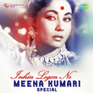 Inhin Logon Ne – Meena Kumari Spl Album Art