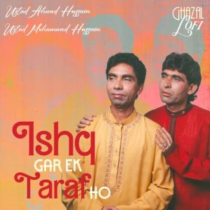 Ishq Gar Ek Taraf Ho (Ghazal Lofi) Album Art