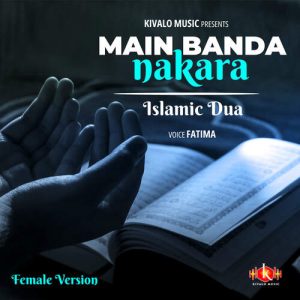 Islamic Dua – Main Banda Nakara Female Version