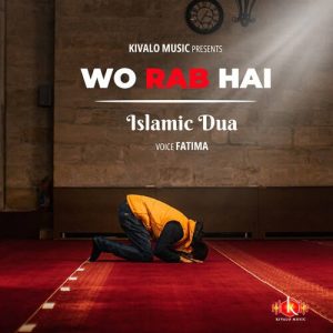 Islamic Dua – Wo Rab Hai
