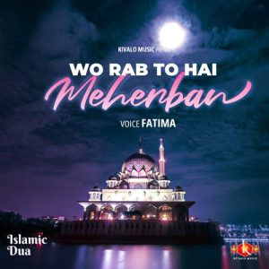 Islamic Dua – Wo Rab To Hai Meherban Album Art