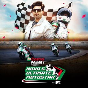 I’ve Got The Power – Castrol POWER1 Presents India’s Ultimate Motostar on MTV