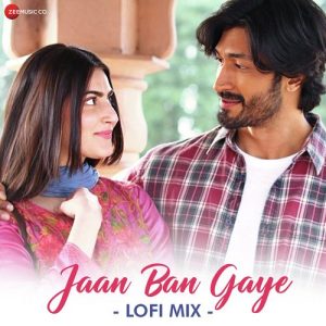 Jaan Ban Gaye – Lofi Album Art
