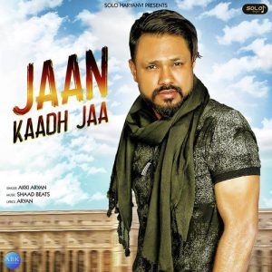 Jaan Kaadh Jaa – Single