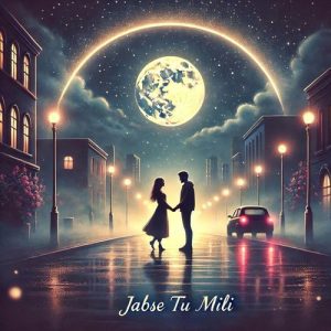 Jabse Tu Mili Album Art