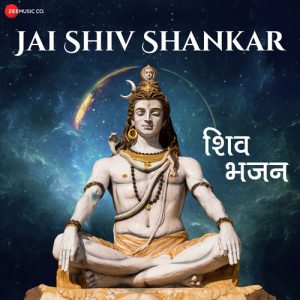 Jai Shiv Shankar – Zee Music Devotional (2018) Album Art