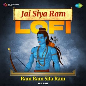 Jai Siya Ram Lofi – Ram Ram Sita Ram
