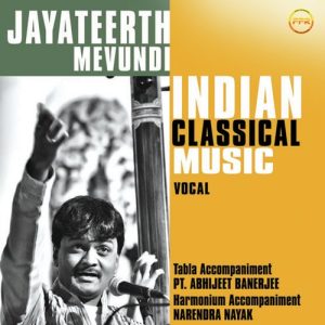 Jayateerth Mevundi – Indian Classical Music