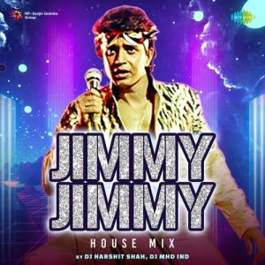 Jimmy Jimmy – House Mix