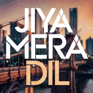 Jiya Mera Dil Album Art