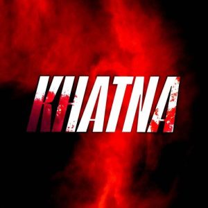 KHATNA (2025) Album Art