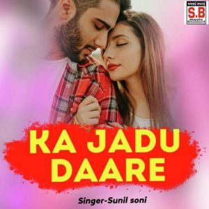 Ka Jadu Daare