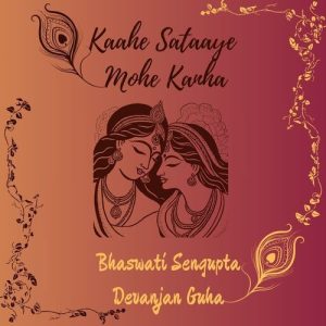 Kaahe Sataaye Mohe Kanha Album Art