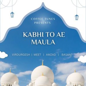 Kabhi To Ae Maula Album Art