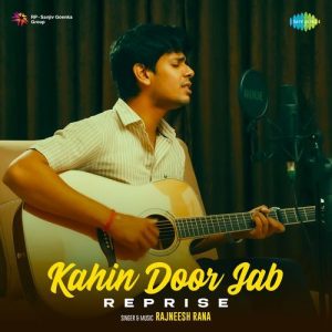 Kahin Door Jab – Reprise
