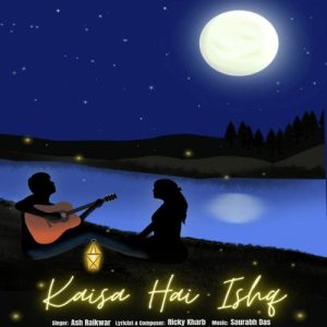 Kaisa Hai Ishq