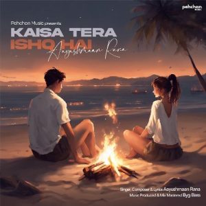 Kaisa Tera Ishq Hai Album Art