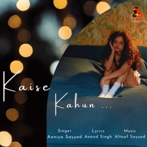 Kaise Kahun… Album Art