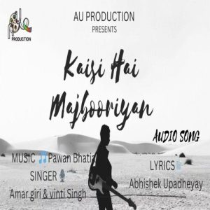 Kaisi Hai Majbooriyan