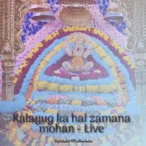 Kalayug ka hai zamana mohan – Live Album Art