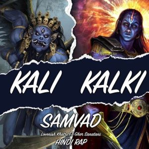 Kali Kalki Samvad – Hindi Rap