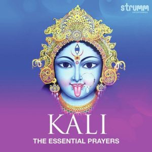 Kali – The Essential Prayers