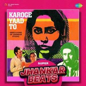 Karoge Yaad To – Super Jhankar Beats Album Art