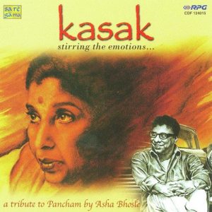 Kasak – Asha Bhosle Tribute To Pancham